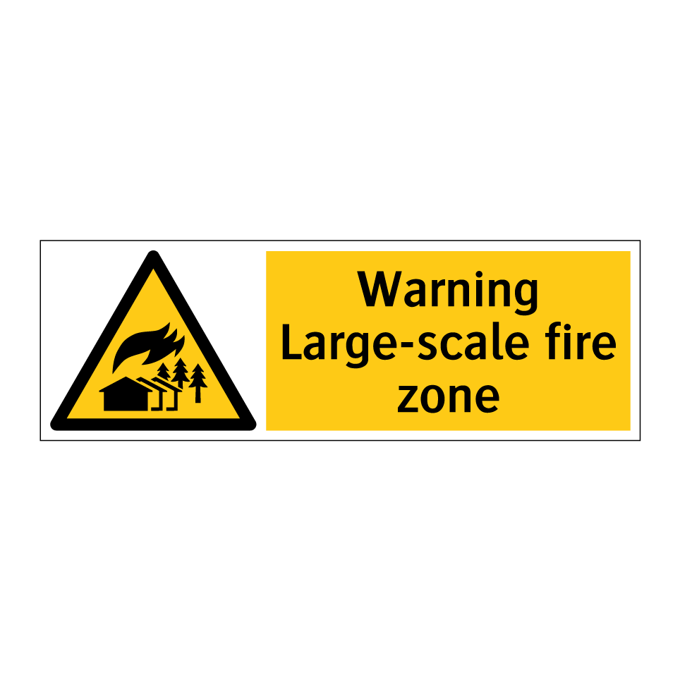 Warning Large-scale fire zone