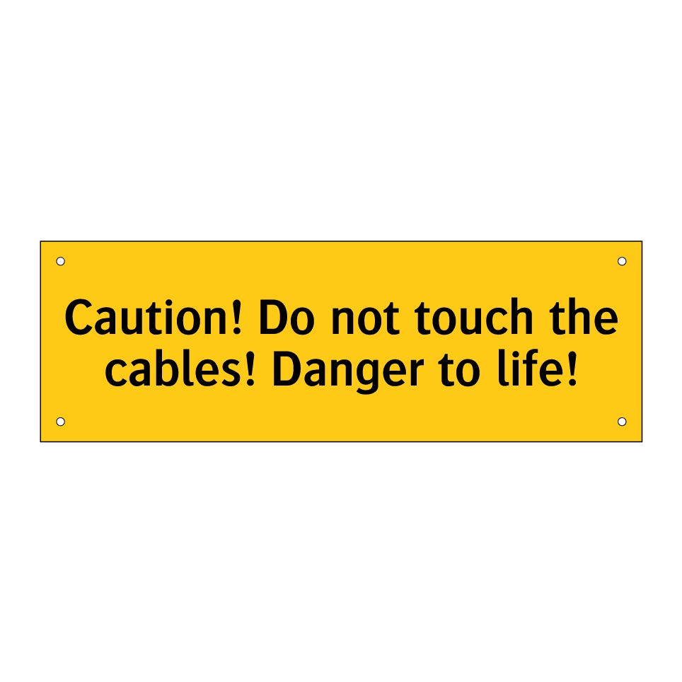 Caution! Do not touch the cables! Danger to life!