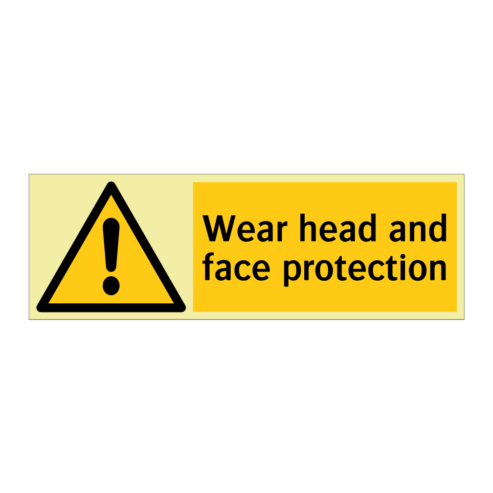 Wear head and face protection