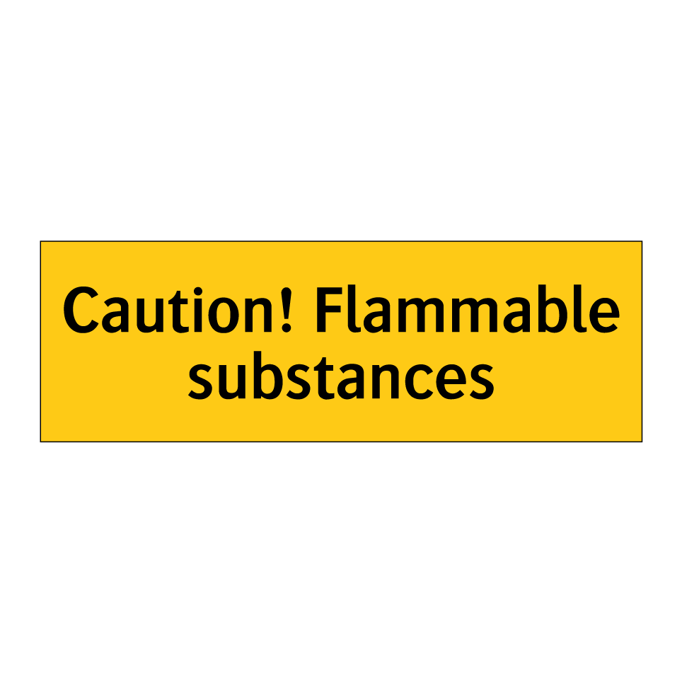 Caution! Flammable substances