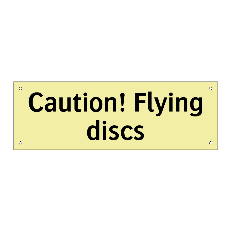 Caution! Flying discs