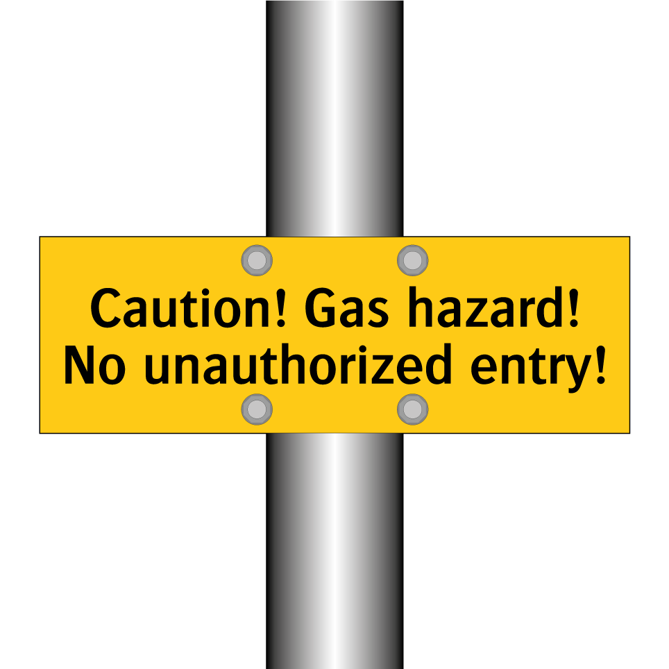 Caution! Gas hazard! No unauthorized entry!