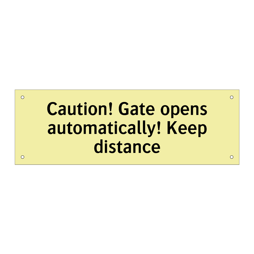 Caution! Gate opens automatically! Keep distance