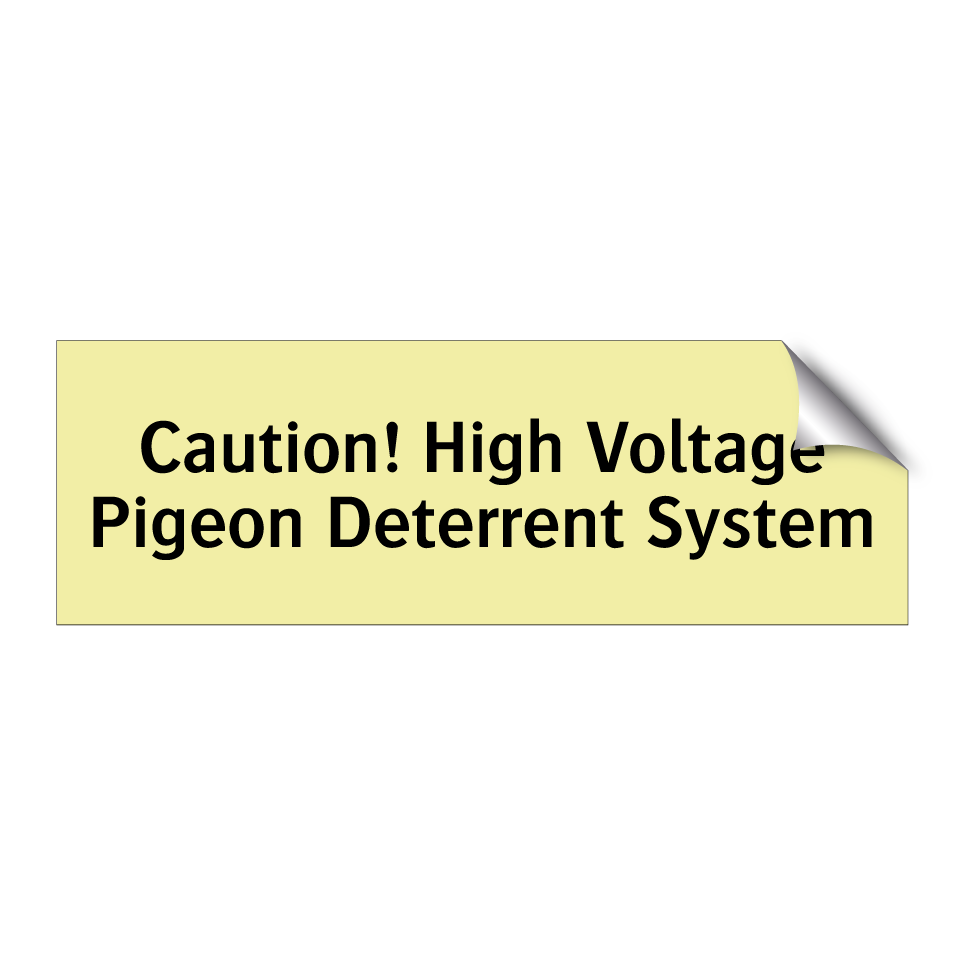 Caution! High Voltage Pigeon Deterrent System