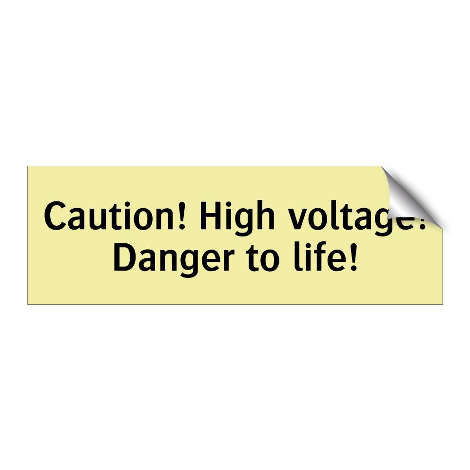 Caution! High voltage! Danger to life!