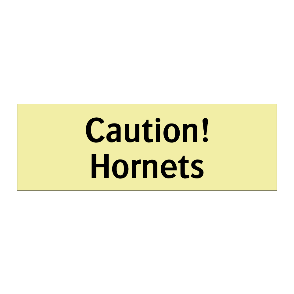 Caution! Hornets