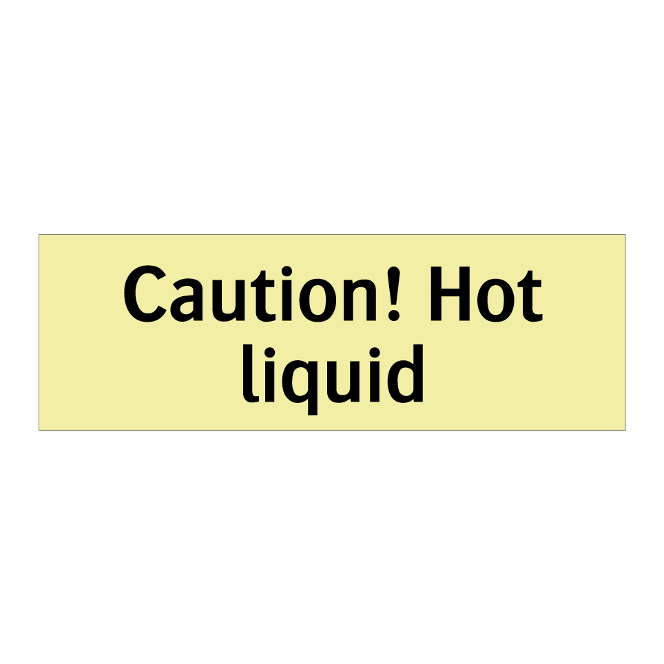 Caution! Hot liquid