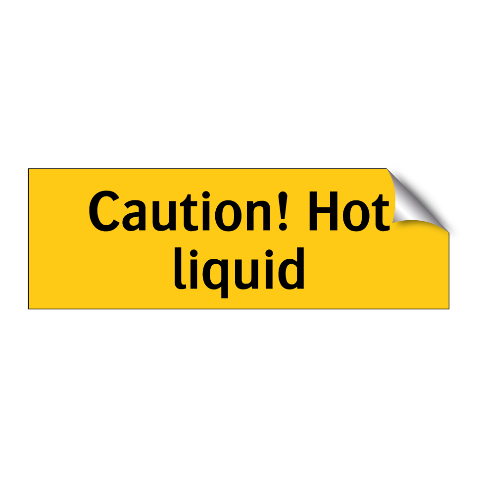 Caution! Hot liquid