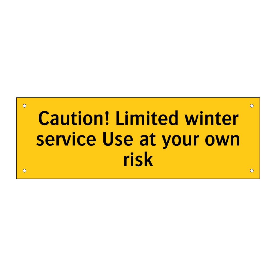 Caution! Limited winter service Use at your own risk
