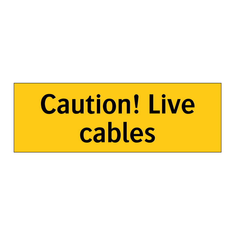 Caution! Live cables