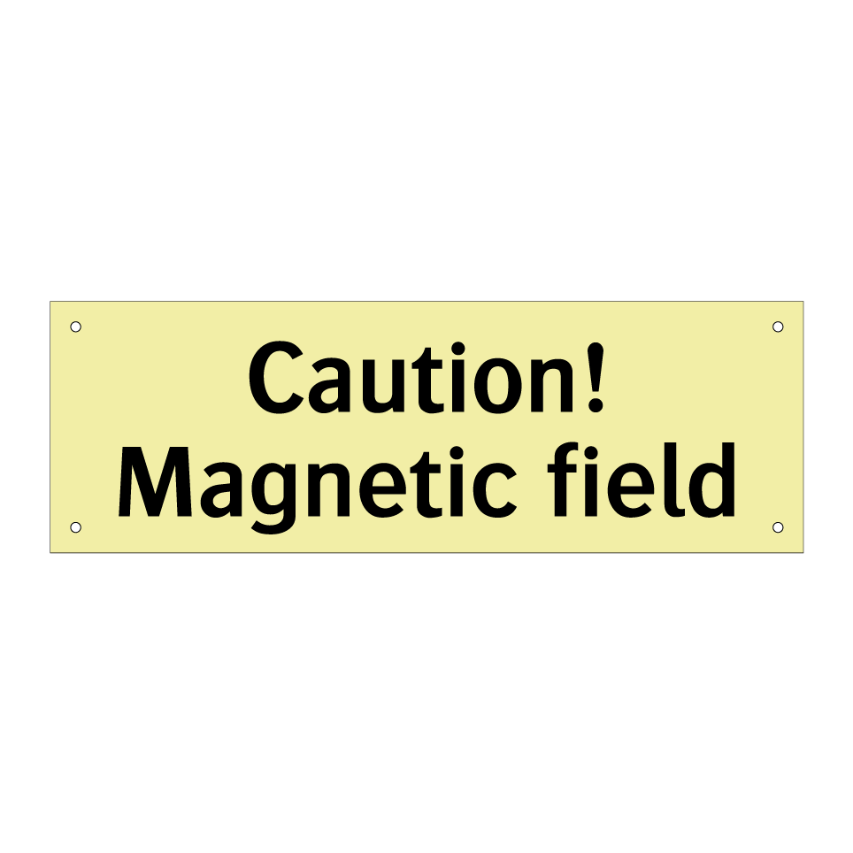 Caution! Magnetic field