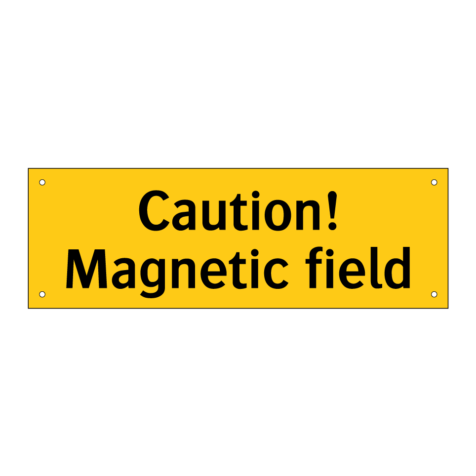 Caution! Magnetic field