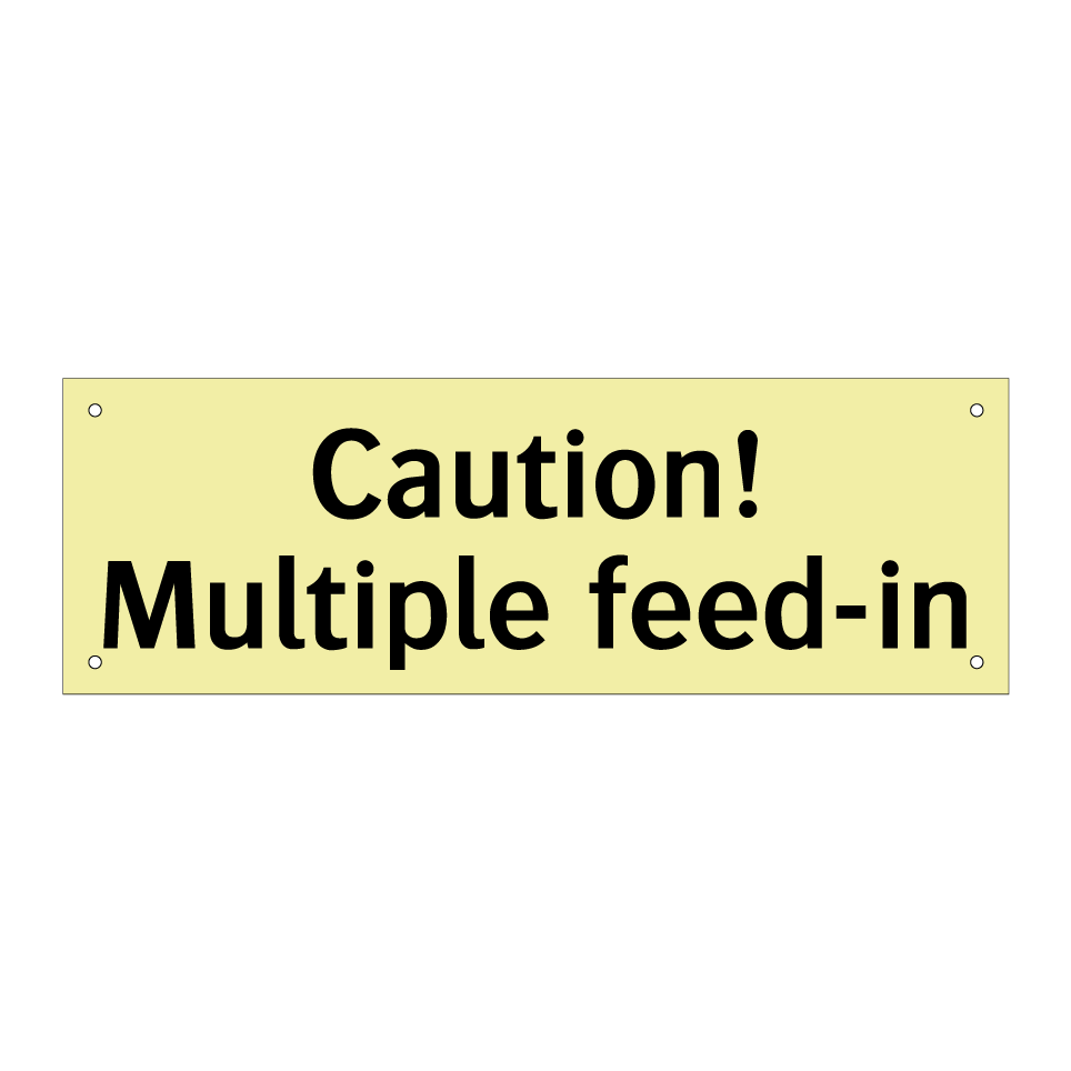 Caution! Multiple feed-in
