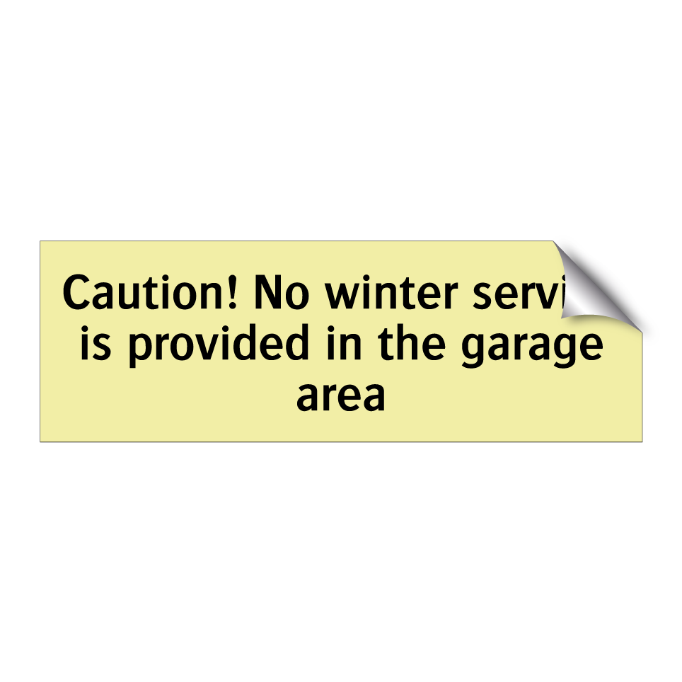 Caution! No winter service is provided in the garage area
