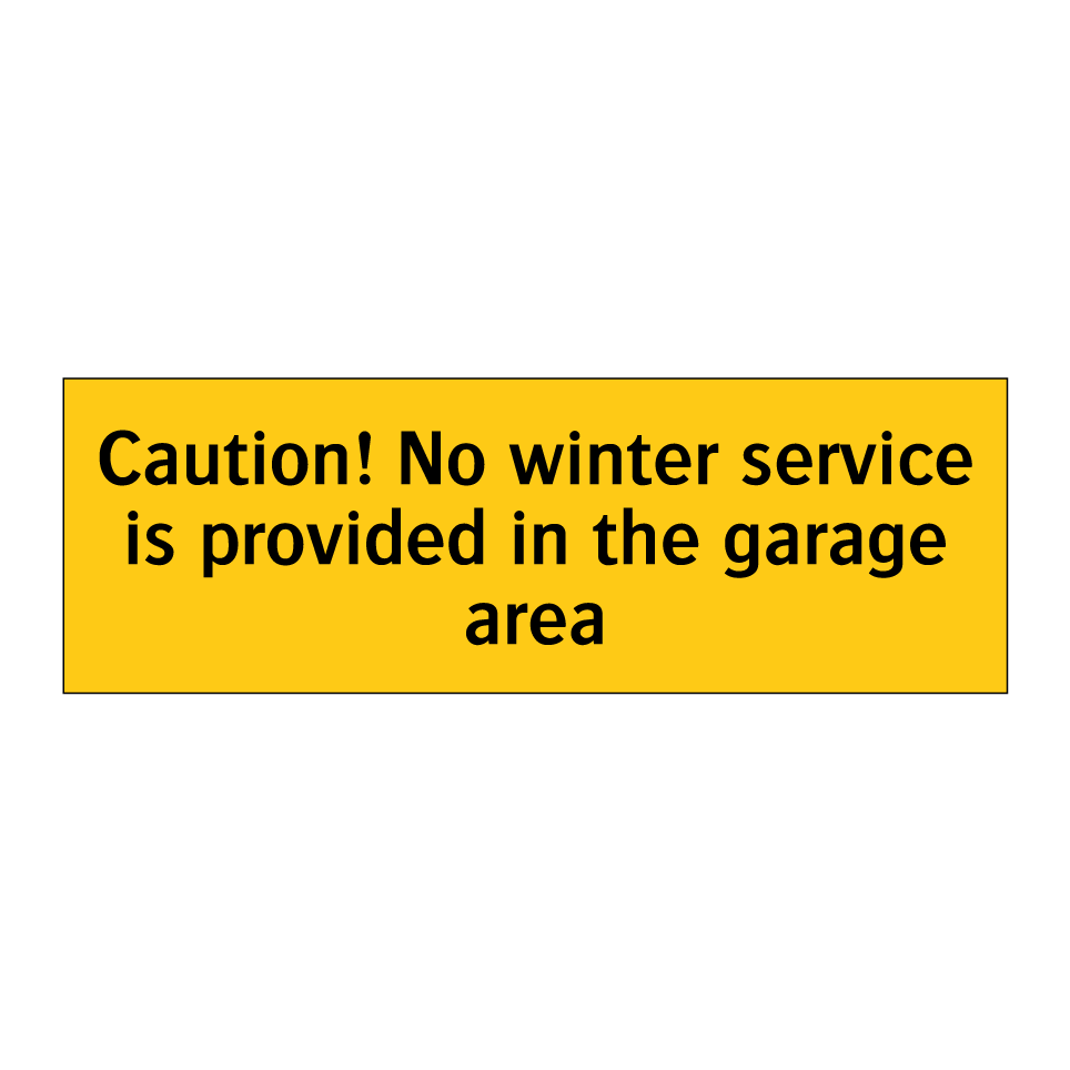 Caution! No winter service is provided in the garage area