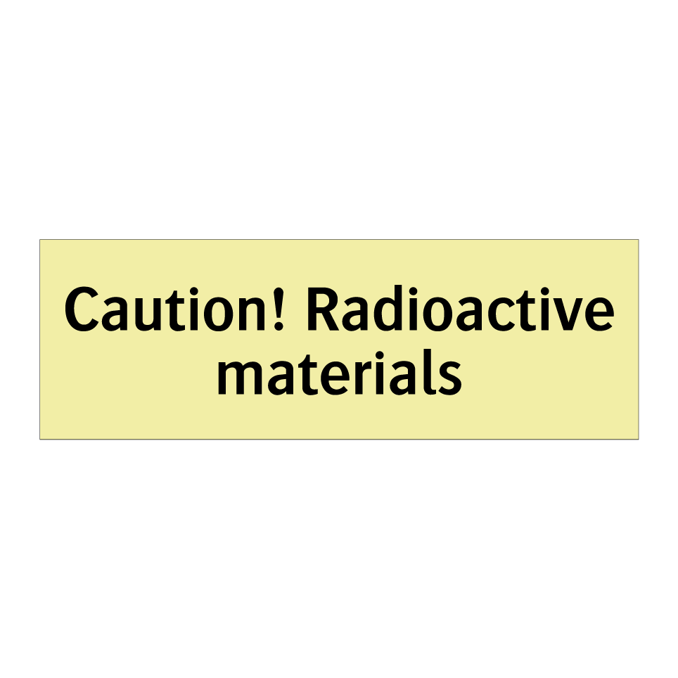 Caution! Radioactive materials