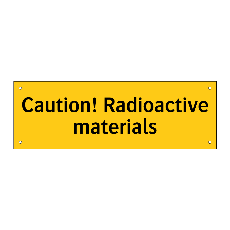 Caution! Radioactive materials