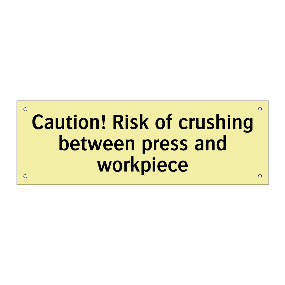 Caution! Risk of crushing between press and workpiece