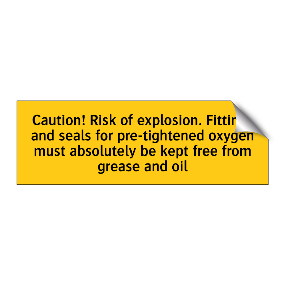 Caution! Risk of explosion. Fittings and seals for pre-tightened oxygen must absolutely be kept free from grease and oil