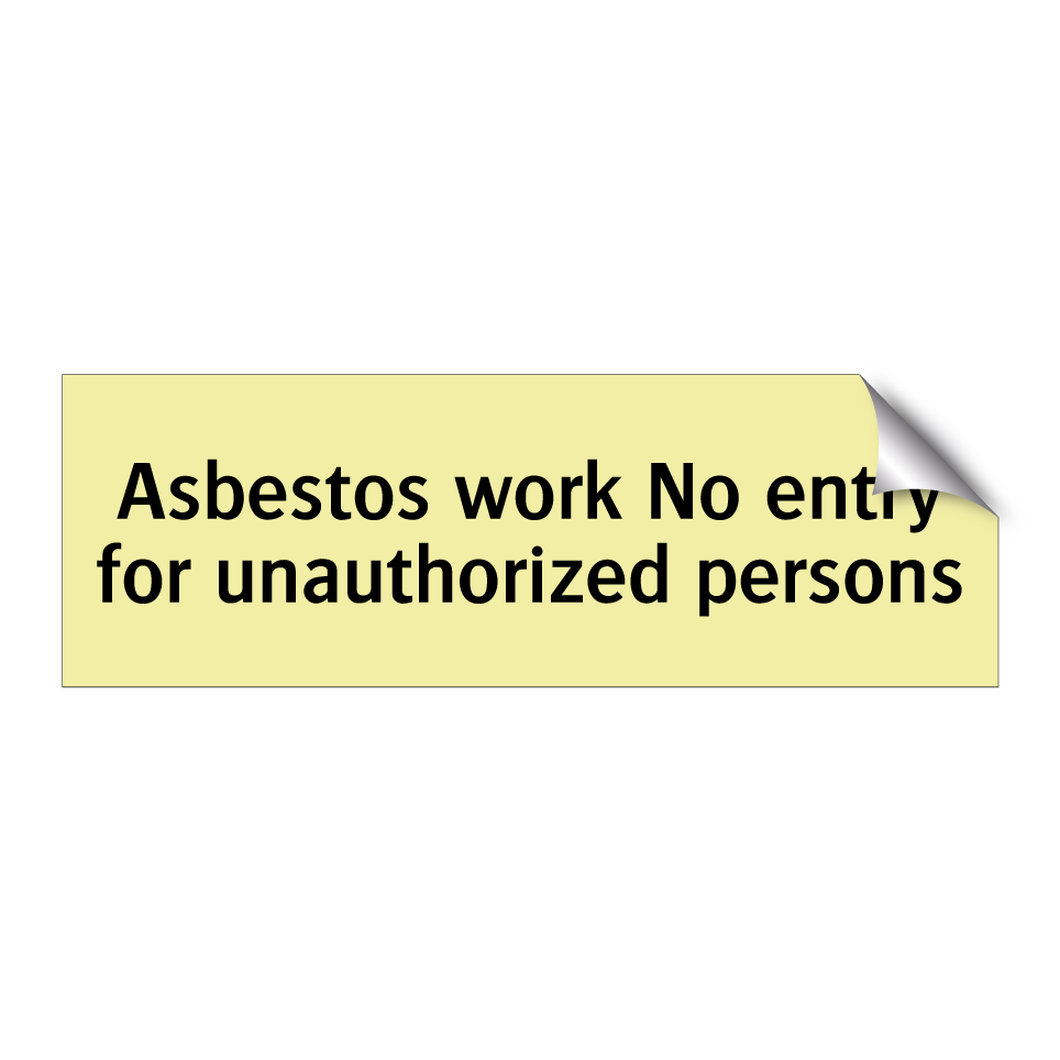 Asbestos work No entry for unauthorized persons