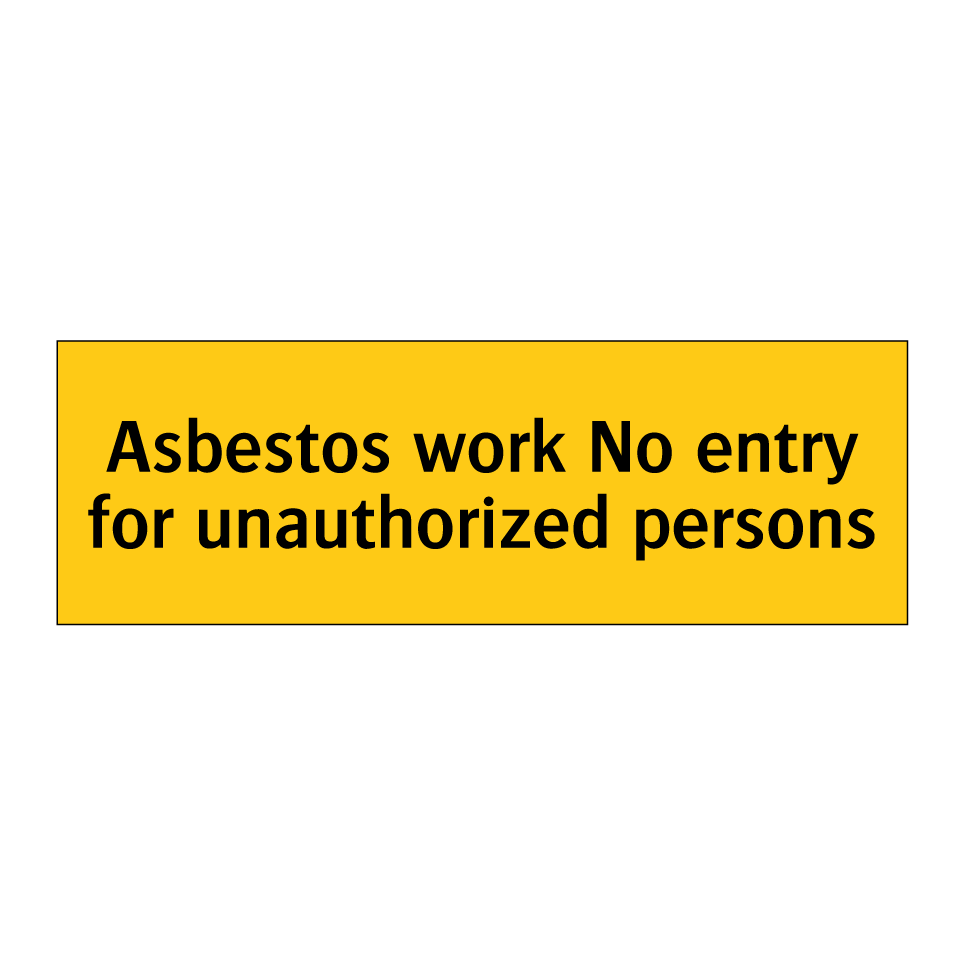 Asbestos work No entry for unauthorized persons