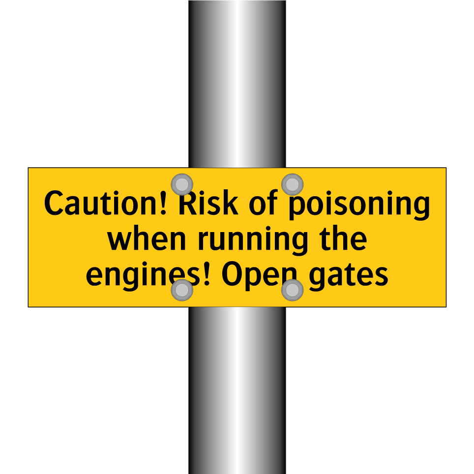 Caution! Risk of poisoning when running the engines! Open gates