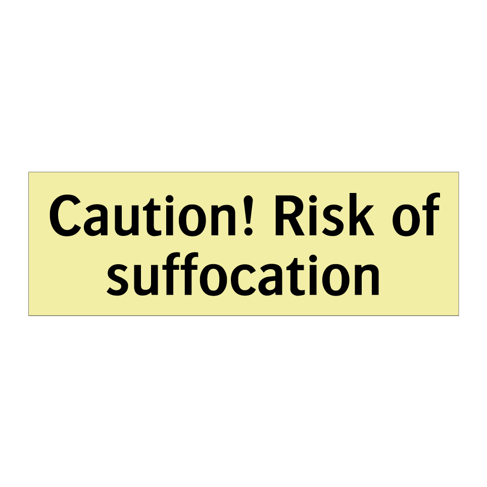 Caution! Risk of suffocation