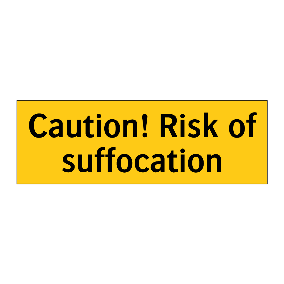 Caution! Risk of suffocation