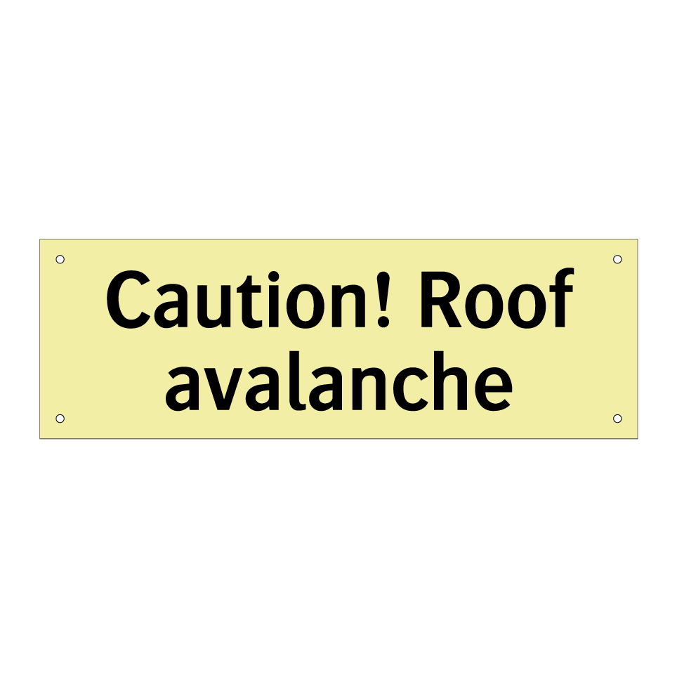 Caution! Roof avalanche