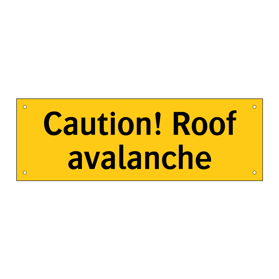 Caution! Roof avalanche