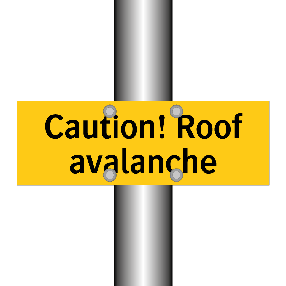 Caution! Roof avalanche