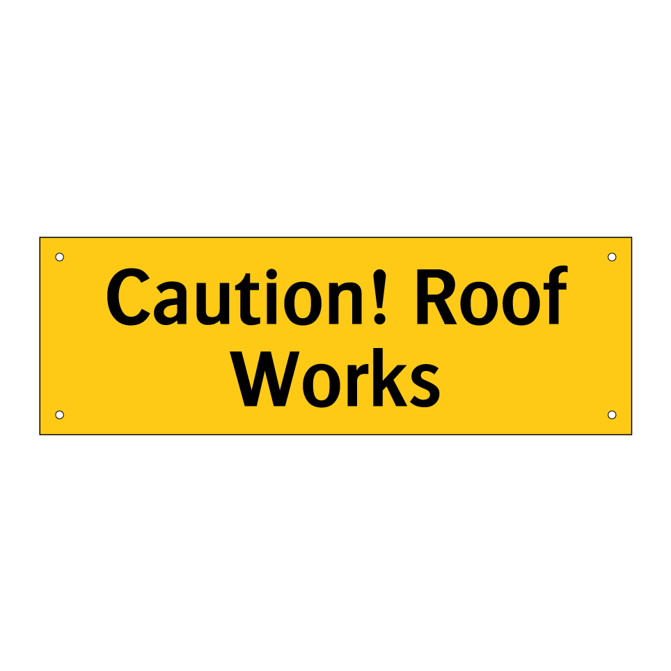 Caution! Roof Works