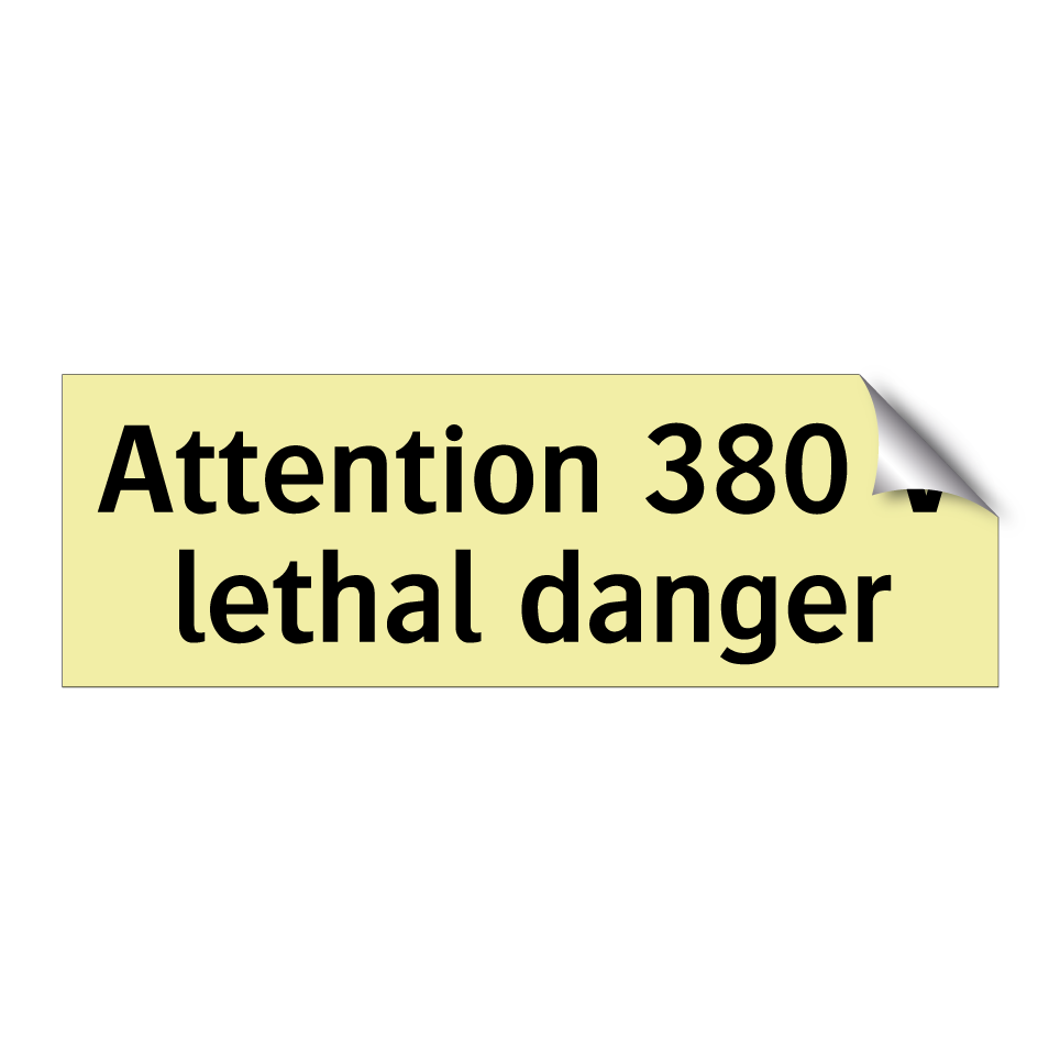 Attention 380 V lethal danger