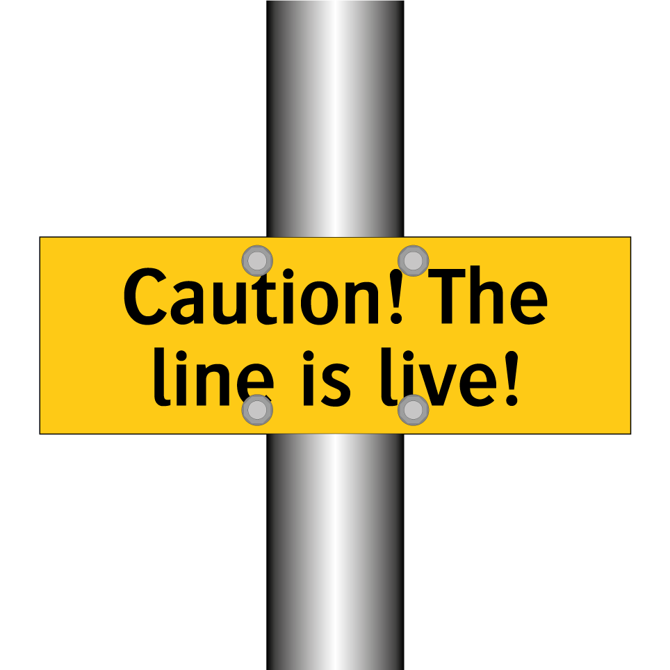 Caution! The line is live!