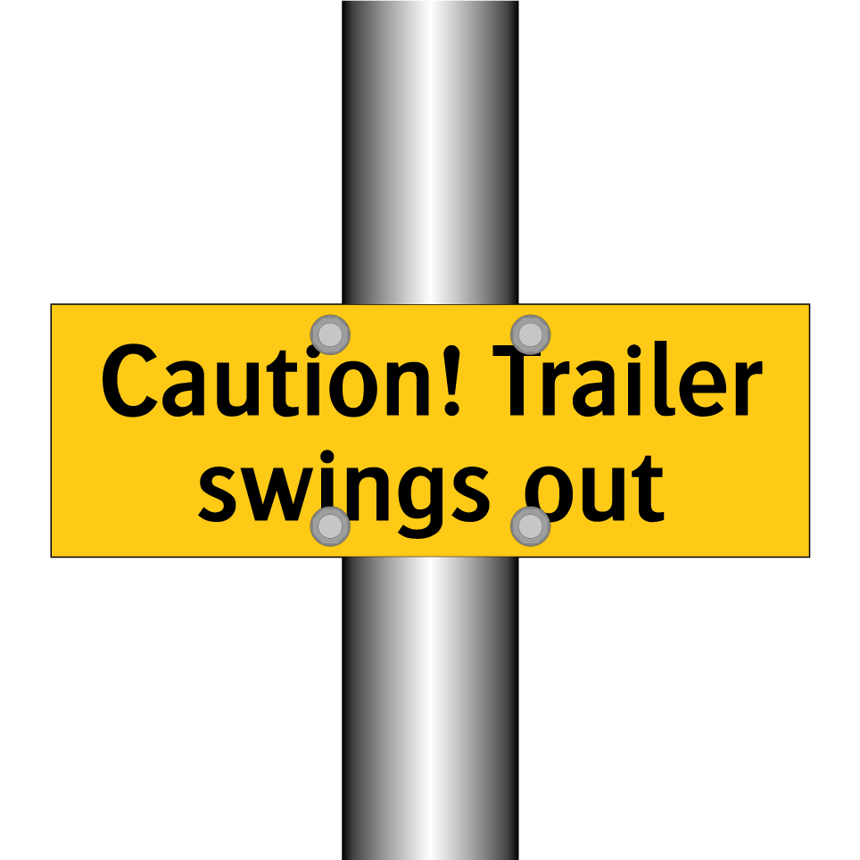 Caution! Trailer swings out