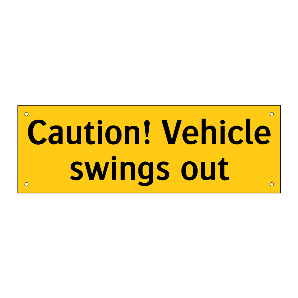 Caution! Vehicle swings out
