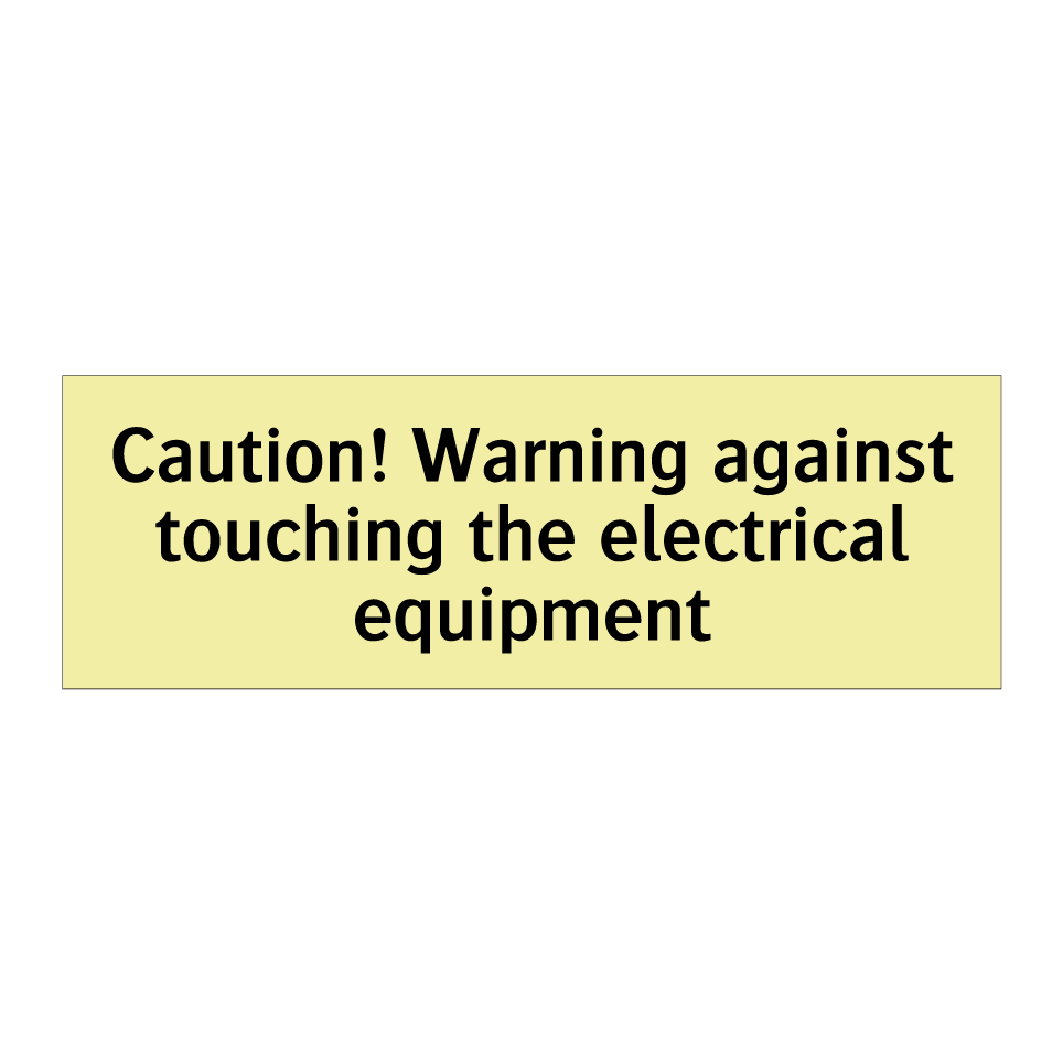 Caution! Warning against touching the electrical equipment