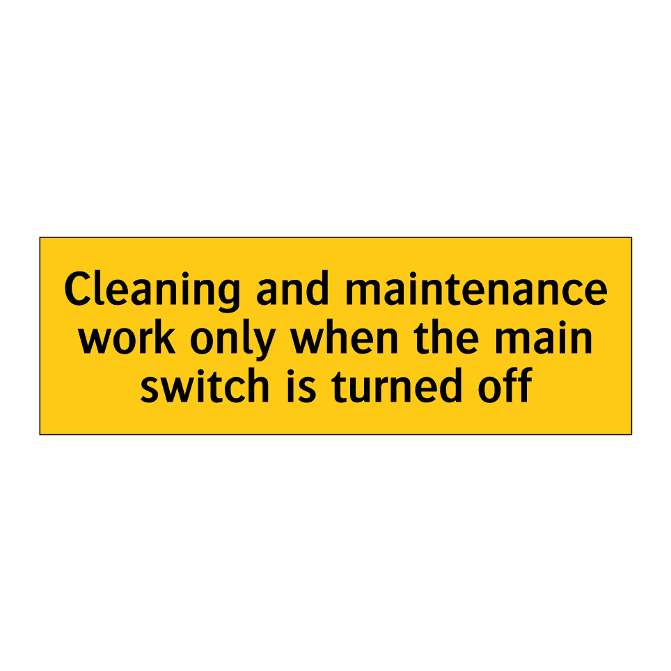 Cleaning and maintenance work only when the main switch is turned off