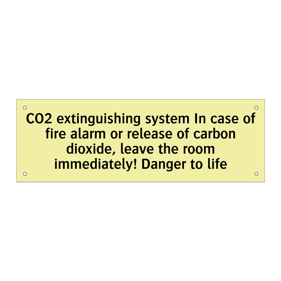 CO2 extinguishing system In case of fire alarm or release of carbon dioxide, leave the room immediately! Danger to life