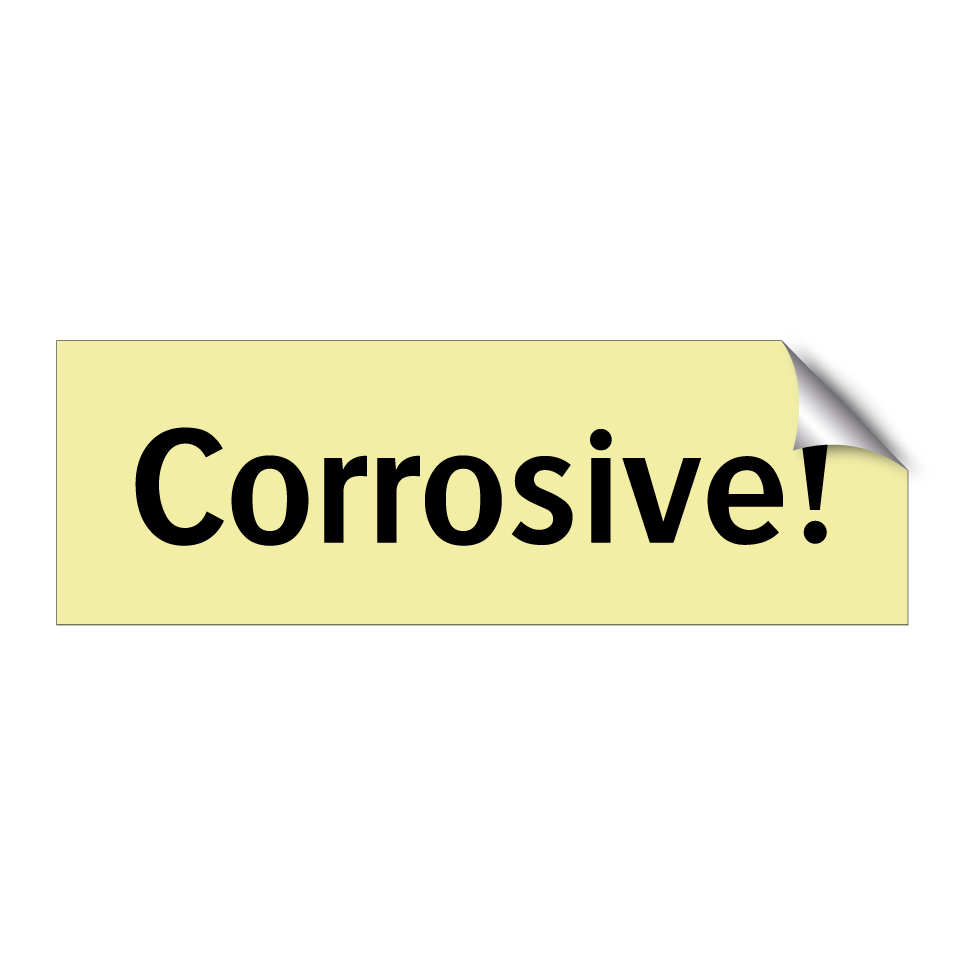 Corrosive!