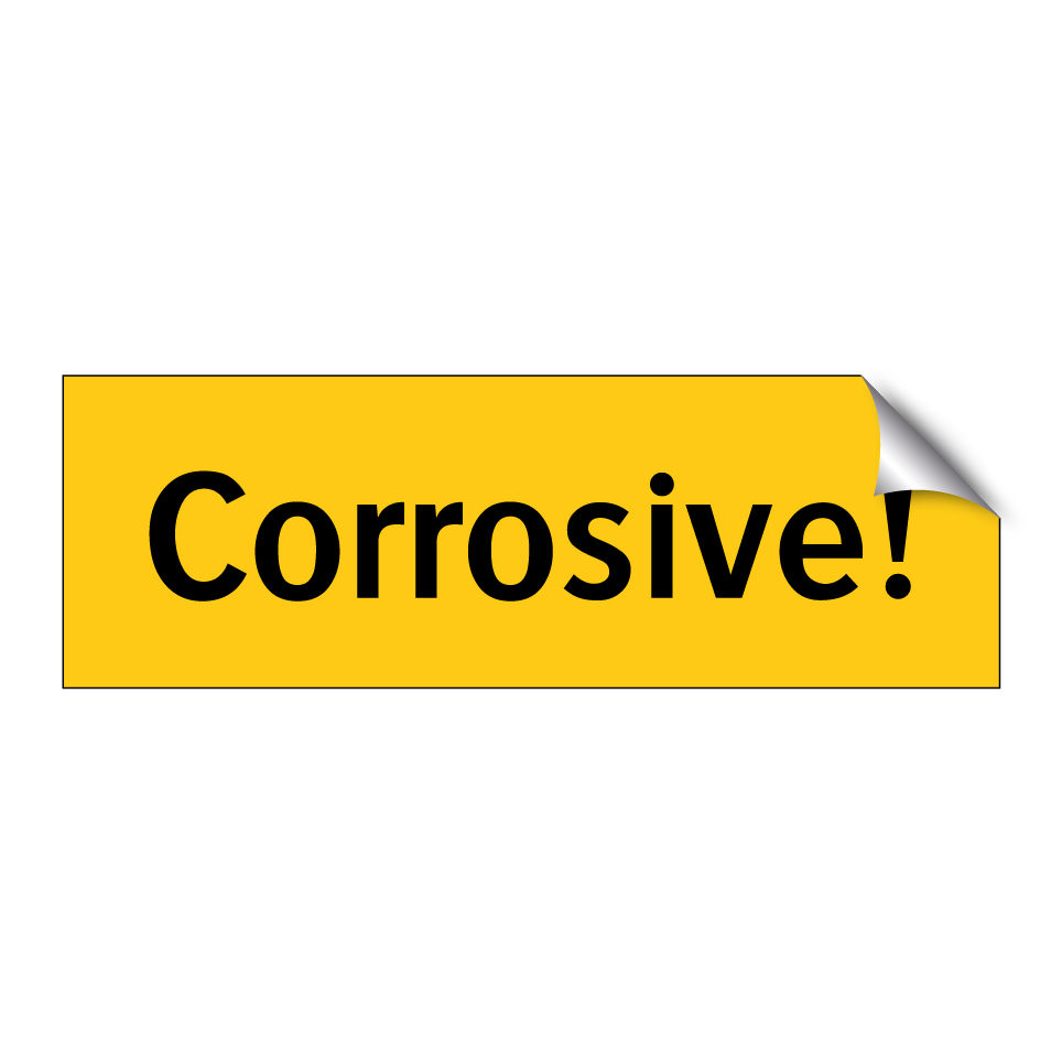 Corrosive!
