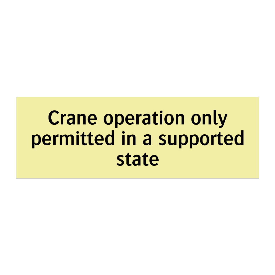 Crane operation only permitted in a supported state