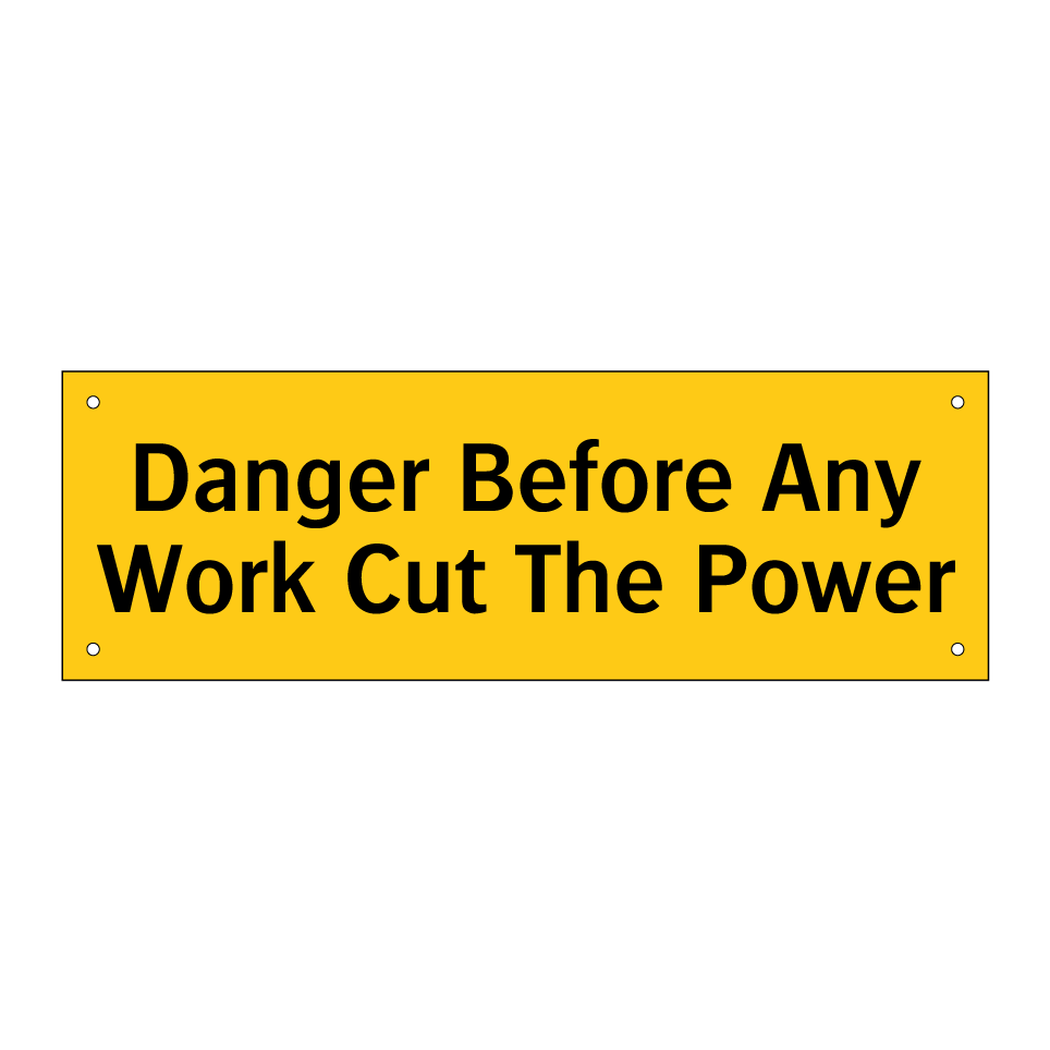 Danger Before Any Work Cut The Power