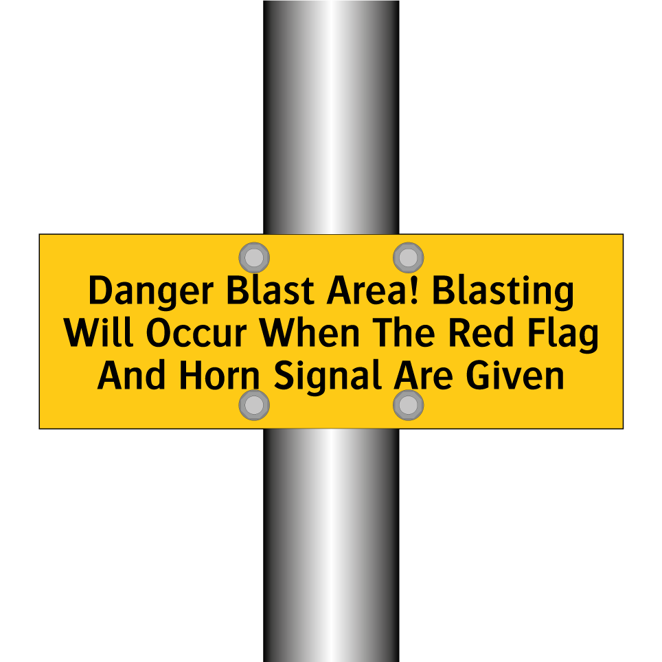 Danger Blast Area! Blasting Will Occur When The Red Flag And Horn Signal Are Given