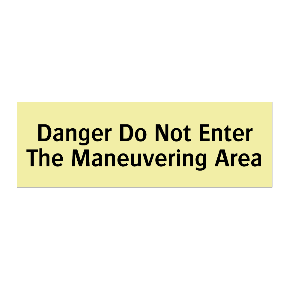 Danger Do Not Enter The Maneuvering Area
