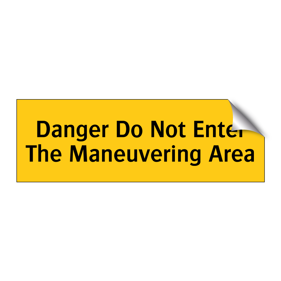 Danger Do Not Enter The Maneuvering Area