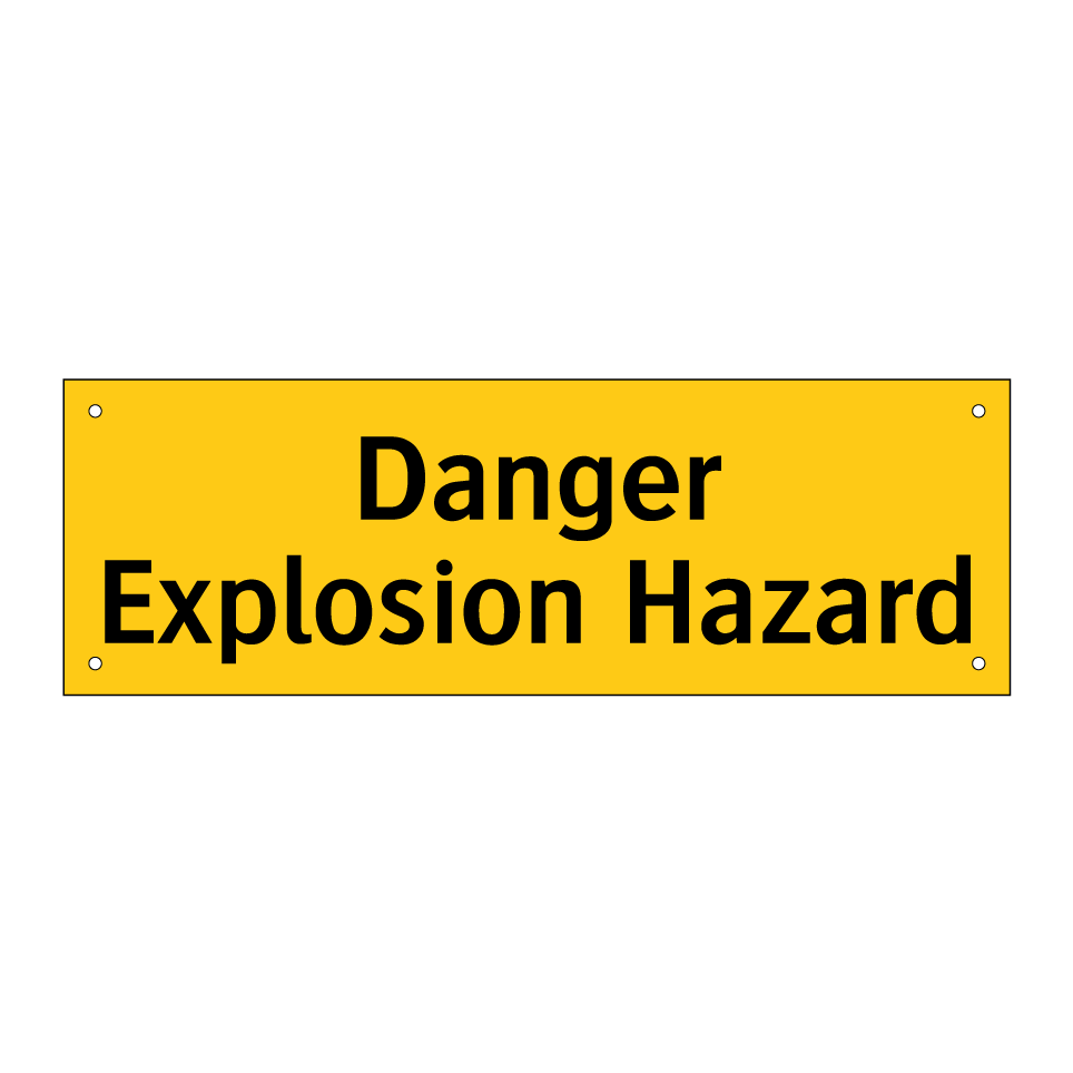 Danger Explosion Hazard