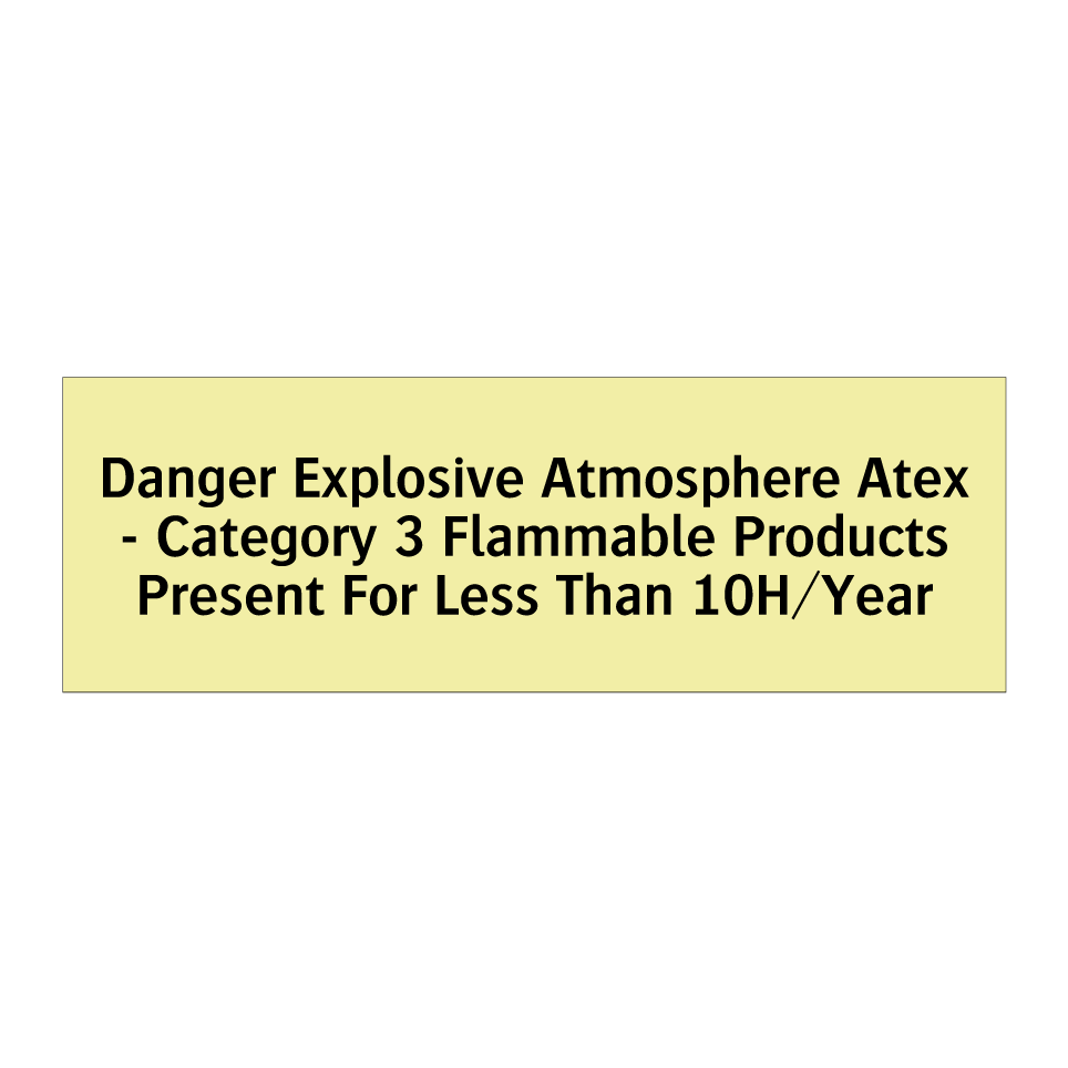 Danger Explosive Atmosphere Atex - Category 3 Flammable Products Present For Less Than 10H/Year