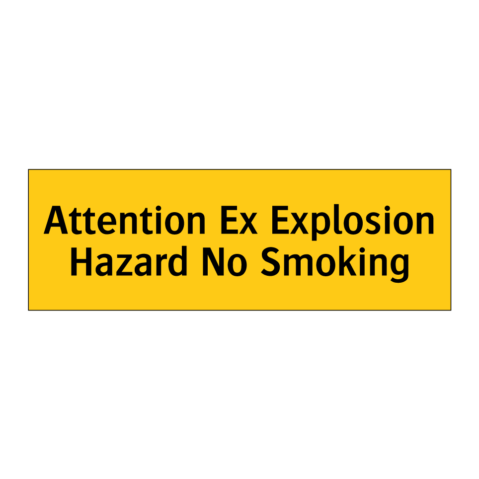 Attention Ex Explosion Hazard No Smoking