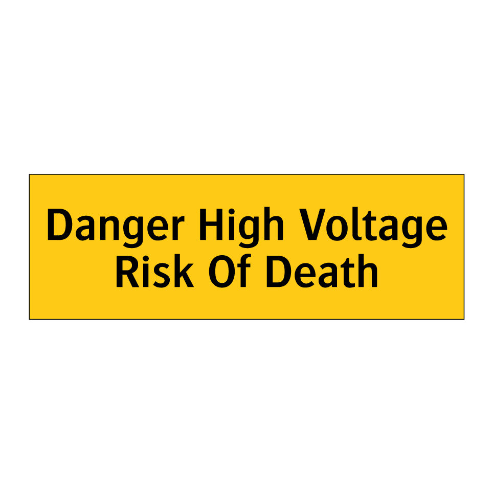 Danger High Voltage Risk Of Death